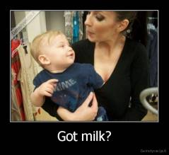 Got milk? - 