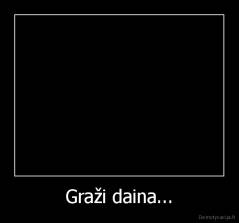 Graži daina... - 
