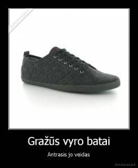 Gražūs vyro batai - Antrasis jo veidas