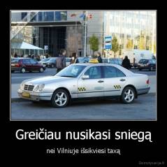Greičiau nusikasi sniegą - nei Vilniuje išsikviesi taxą