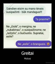 Greitai - Mokosi