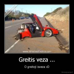 Greitis veza ... - O greitoji isveza xD