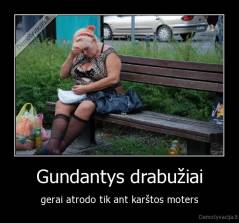 Gundantys drabužiai - gerai atrodo tik ant karštos moters