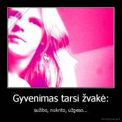 Gyvenimas tarsi žvakė: - sužibo, nukrito, užgeso...