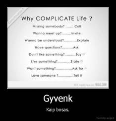 Gyvenk - Kaip bosas.