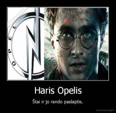 Haris Opelis - Štai ir jo rando paslaptis.