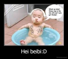 Hei beibi:D - 