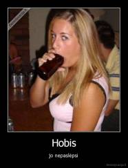Hobis - jo nepaslėpsi