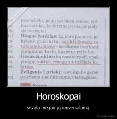 Horoskopai - visada mėgau jų universalumą