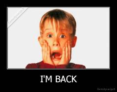 I'M BACK - 