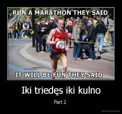 Iki triedęs iki kulno - Part 2 