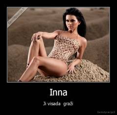 Inna - Ji visada  graži