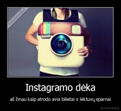 Instagramo dėka - aš žinau kaip atrodo avia bilietai ir lėktuvų sparnai