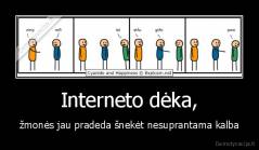 Interneto dėka, - žmonės jau pradeda šnekėt nesuprantama kalba