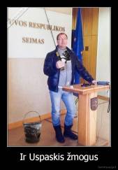 Ir Uspaskis žmogus - 