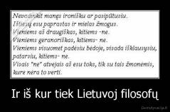 Ir iš kur tiek Lietuvoj filosofų - 