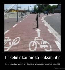 Ir kelininkai moka linksmintis - Jiems nesvarbu ar važiuosi ant stulpelių, ar vingiuotai,bet baudą teks susimokėt