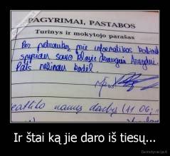 Ir štai ką jie daro iš tiesų... - 