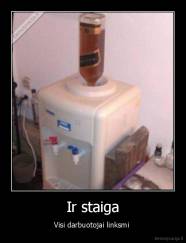 Ir staiga - Visi darbuotojai linksmi 