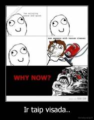 Ir taip visada.. - 