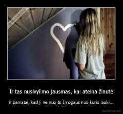 Ir tas nusivylimo jausmas, kai ateina žinutė - ir pamatai, kad ji ne nuo to žmogaus nuo kurio lauki...