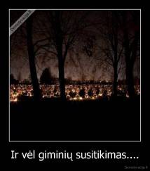 Ir vėl giminių susitikimas.... - 