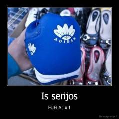 Is serijos - FUFLAI #1