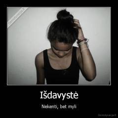 Išdavystė - Nekenti, bet myli