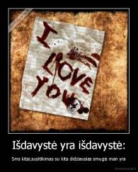 Išdavystė yra išdavystė: - Sms kitai,susitikimas su kita didziausias smugis man yra