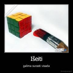 Išeiti - galima surasti visada