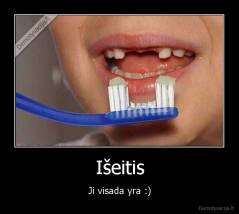 Išeitis - Ji visada yra :)