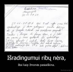 Išradingumui ribų nėra, - štai kaip žmonės pasiaiškina.