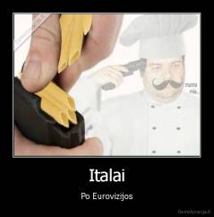 Italai - Po Eurovizijos