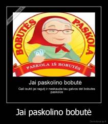 Jai paskolino bobutė - 