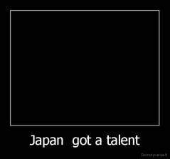Japan  got a talent - 