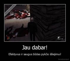 Jau dabar! - Efektyvus ir saugus būdas pykčio išliejimui!