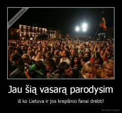 Jau šią vasarą parodysim - iš ko Lietuva ir jos krepšinio fanai drėbti!
