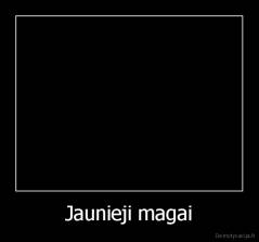 Jaunieji magai - 