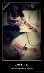 Jaunimas - Ar ir tu laikaisi stereotipu?