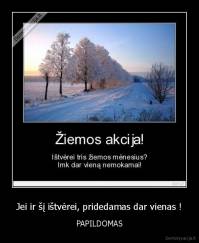 Jei ir šį ištvėrei, pridedamas dar vienas ! - PAPILDOMAS