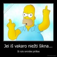 Jei iš vakaro niežti šikna... - Iš ryto smirdės pirštas
