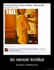 Jei nemoki kiniškai - tai geriau nesitatuiruok
