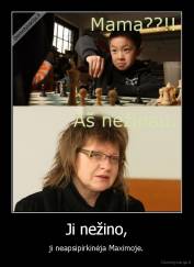 Ji nežino, - ji neapsipirkinėja Maximoje.