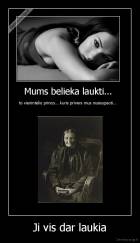 Ji vis dar laukia - 