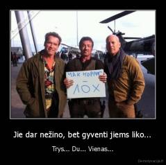 Jie dar nežino, bet gyventi jiems liko... - Trys... Du... Vienas...