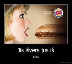 Jis išvers jus iš - koto