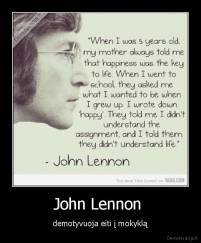 John Lennon  - demotyvuoja eiti į mokyklą