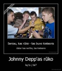 Johnny Depp'as rūko - ką tu į tai?