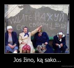 Jos žino, ką sako... - 