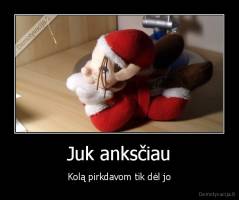 Juk anksčiau - Kolą pirkdavom tik dėl jo